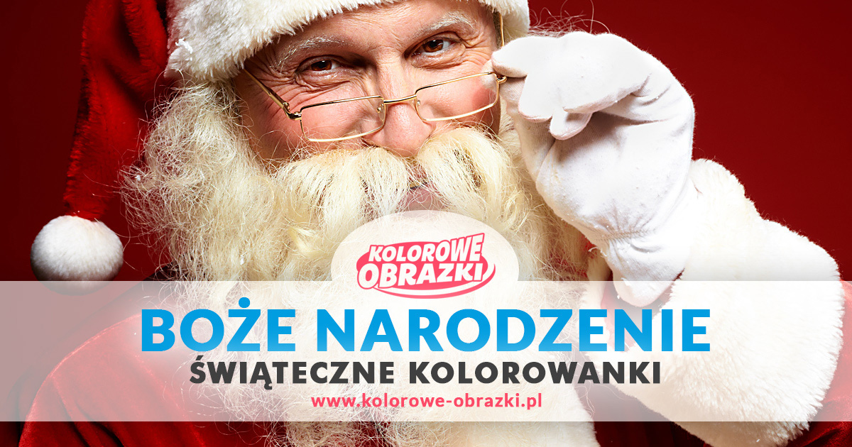 Kolorowanki Boże Narodzenie - Świąteczne kolorowanki dla dzieci