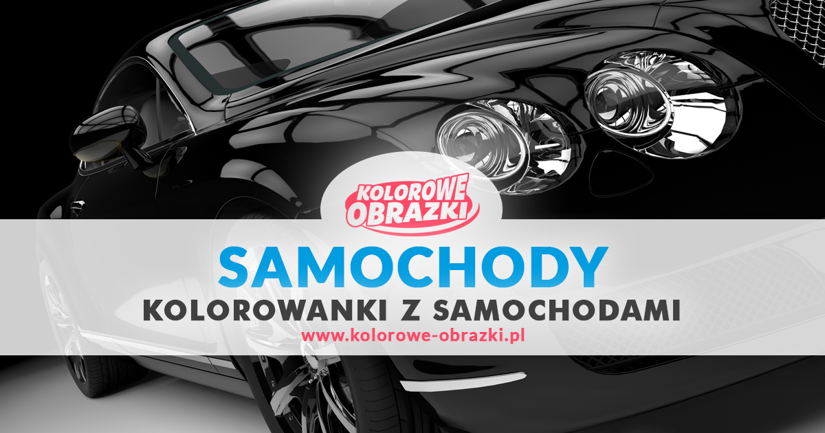 Kolorowanki samochody, kolorowanki z samochodami - www.kolorowe-obrazki.pl