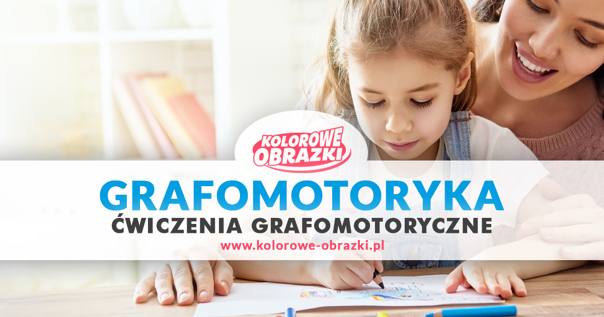 Grafomotoryka - Ćwiczenia grafomotoryczne dla dzieci